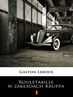 cover image of Rouletabille w zakładach Kruppa